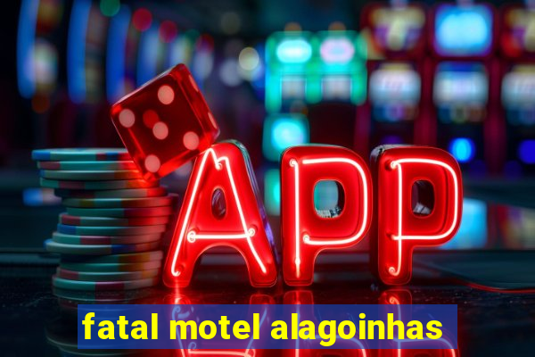 fatal motel alagoinhas